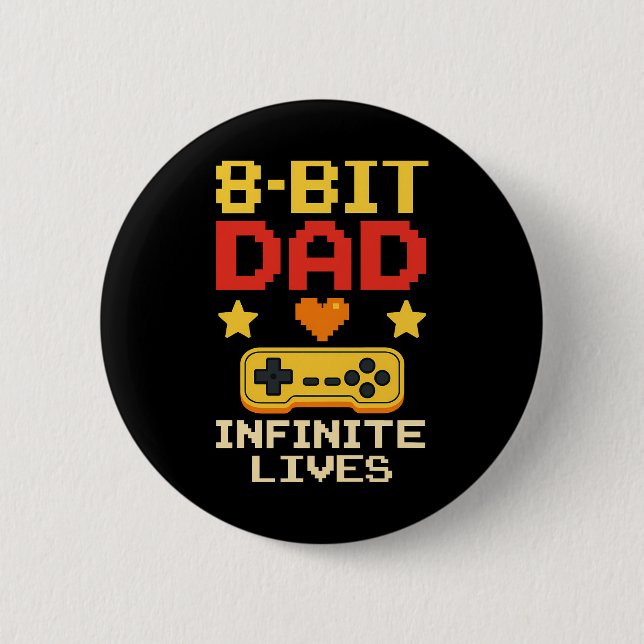 8-Bit Dad with Infinite Lives  6 Cm Round Badge (Front)