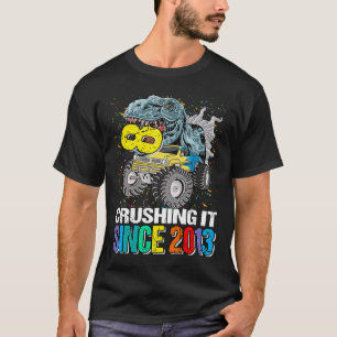 8 Crushing It Since 2013 Monster Truck Dinosaur 8t T-Shirt