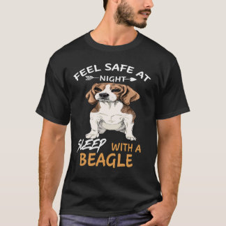 8 Feel Safe At Night Sleep With A Beagle T-Shirt