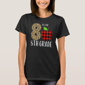 8 Is For 8th Grade Teacher Leopard Buffalo Plaid S T-Shirt