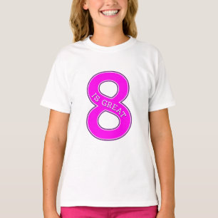 8 is great T-Shirt