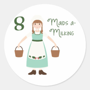 8 Maids A-Milking Classic Round Sticker