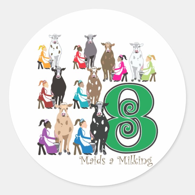 8 Maids Milking Classic Round Sticker (Front)