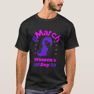 8 march,International women's day,Women's Day Gift T-Shirt