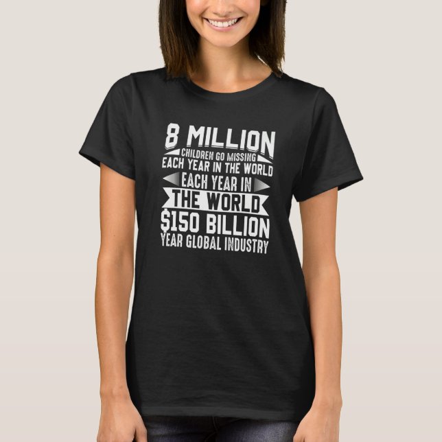 8 Million Children End Child Trafficking Human Tra T-Shirt (Front)