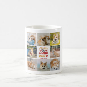 8 Photo Collage I Believe In Santa Paw Name & Date Coffee Mug