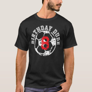 8 Year Old 8th Birthday Dude Boys Vintage Soccer B T-Shirt