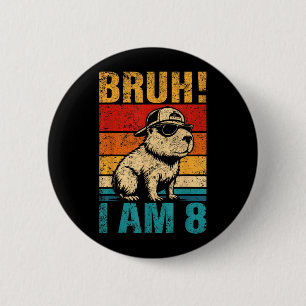 8 Year Old Birthday Boy Capybara Bruh 8th Birthday 6 Cm Round Badge