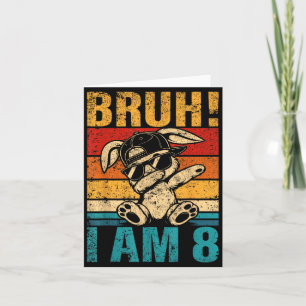 8 Year Old Birthday Dabbing Bunny Bruh 8th Card
