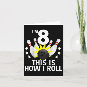 8 Year Old Bowling Birthday Party Shirt How I Roll Card