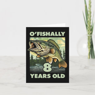 8 Year Old Fisherman O'fishally 8 Fishing 8th Birt Card