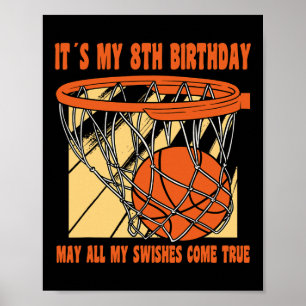 8 Year Old Happy 8th Birthday Basketball 8th Birth Poster