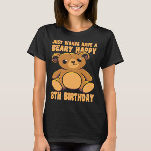 8 Year Old Happy 8th Birthday Beary Happy 8th Birt T-Shirt