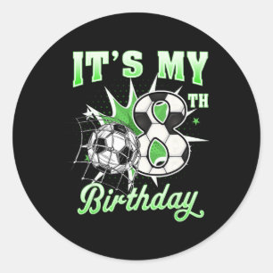 8 Year Old It's My 8th Birthday Soccer Byll Shirt  Classic Round Sticker