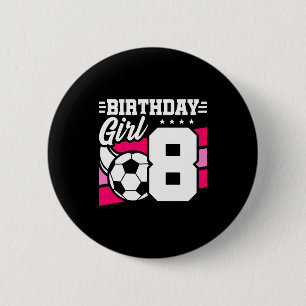 8 Year Old Soccer Football Party 8th Birthday Girl 6 Cm Round Badge