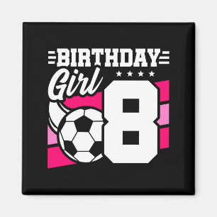 8 Year Old Soccer Football Party 8th Birthday Girl Magnet