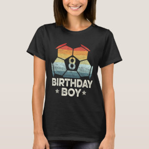 8 Year Old Soccer Player Gifts 8th Birthday Boy Ei T-Shirt