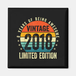 8 Year Old Vintage 2018 Limited Edition 8th Birthd Magnet