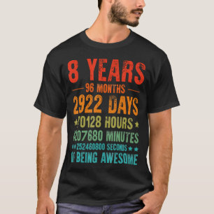 8 Years 96 Months Of Being Awesome Funny 8Th Birth T-Shirt
