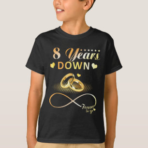8 Years Down Forever To Go Couple 8th Wedding Anni T-Shirt