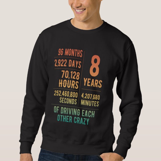 8 Years Married Funny 8th Wedding Anniversary Sweatshirt (Front)