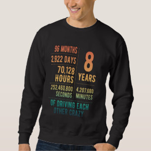 8 Years Married Funny 8th Wedding Anniversary Sweatshirt