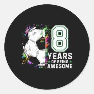 8 Years Of Being Awesome Soccer Birthday 8th Classic Round Sticker