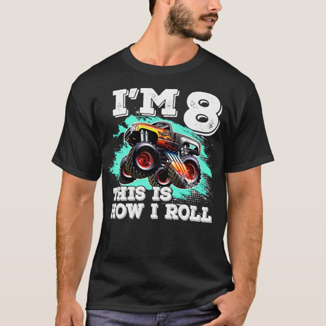 8 Years Old Birthday Boys Monster Truck This is Ho T-Shirt (Front)