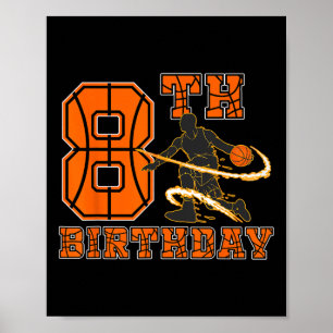 8 Years Old Bysketbyll Player 8th Birthday Boy Son Poster