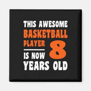 8 Years Old Happy 8th Birthday Basketball 8th Birt Magnet