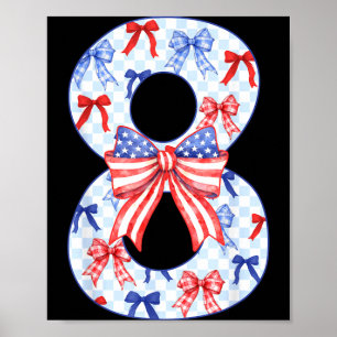 8 Years Old Kids Flag Bow 4th of July 8th Birthday Poster