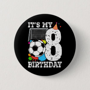 8 Years Old Soccer 8th Birthday Player Kids B-day 6 Cm Round Badge