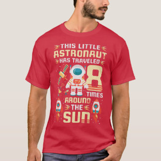 8th Birthday Astronaut Has Travelled 8 Times Aroun T-Shirt