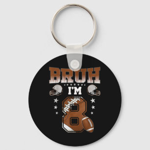 8th Birthday Boy Football Player Bruh Im 8 Year Ol Key Ring