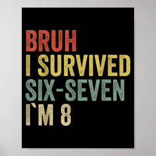 8th Birthday Boy Outfit 8 Year Old Six Seven Bruh Poster
