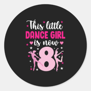 8th Birthday Dance Girl Eight Year Old Dancer Classic Round Sticker