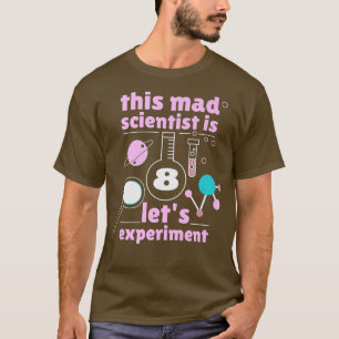 8th Birthday Eight Bday Science Mad Scientist Chem T-Shirt