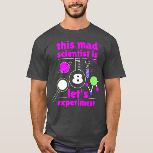 8th Birthday Eight Bday Science Mad Scientist Chem T-Shirt