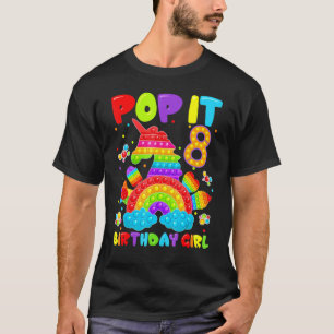 8th Birthday Fidget Toy Pop It Birthday Girl 8 Yea T-Shirt