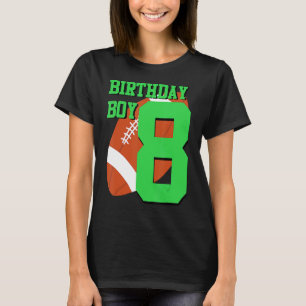 8th Birthday Football Boy 8 Year Old Field Players T-Shirt