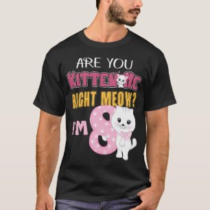 8th Birthday For Girls 8yr 8 Year Old KitteT-Shirt T-Shirt