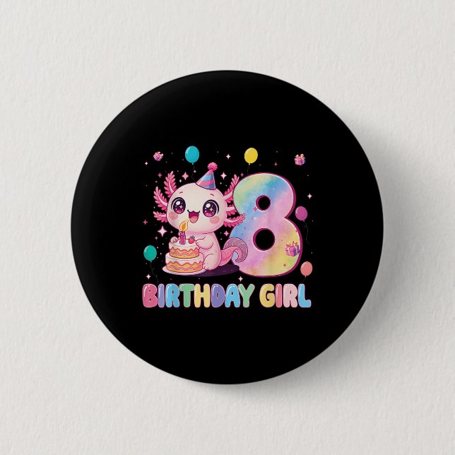 8th Birthday Girl Cute Axolotl 8 Years Old Birthda 6 Cm Round Badge (Front)