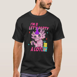 8th Birthday I'm 8 Axolotl Party Girls Teens T-Shirt