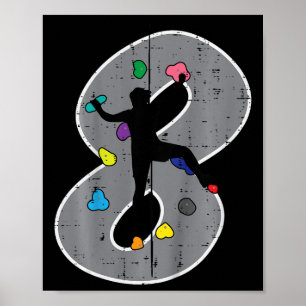 8th Birthday Rock Climbing 8 Eight Year Old Bday B Poster