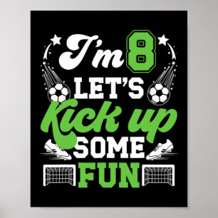 8th Birthday Soccer Boy Eight Year Old Soccer Play Poster