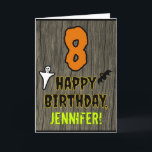 8th Birthday: Spooky Halloween Theme   Custom Name Card<br><div class="desc">The front of this scary and spooky Halloween birthday themed greeting card design features a large number "8". It also features the message "HAPPY BIRTHDAY, ", plus a customisable name. There are also depictions of a ghost and a bat on the front. The inside features a custom birthday greeting message,...</div>