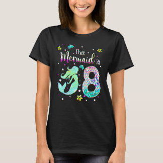 8th Birthday  This Mermaid Is 8 Girl  8 Year Old T-Shirt