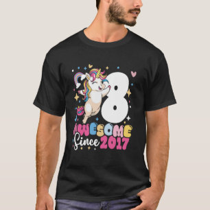 8th Birthday Unicorn Awesome Since 2017 8 Years Ol T-Shirt