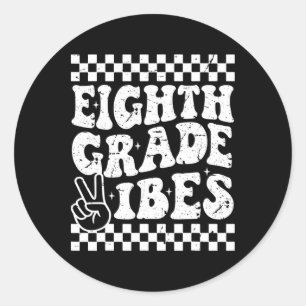 8th Eighth Grade Vibes 1st Back To School Checkerb Classic Round Sticker