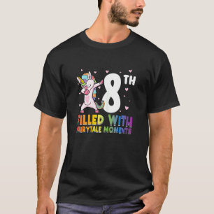 8th Filled With Fairytale Moments Bday T-Shirt